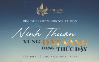 Bình Sơn Ocean Park tỏa sáng cùng tiềm năng du lịch Ninh Thuận